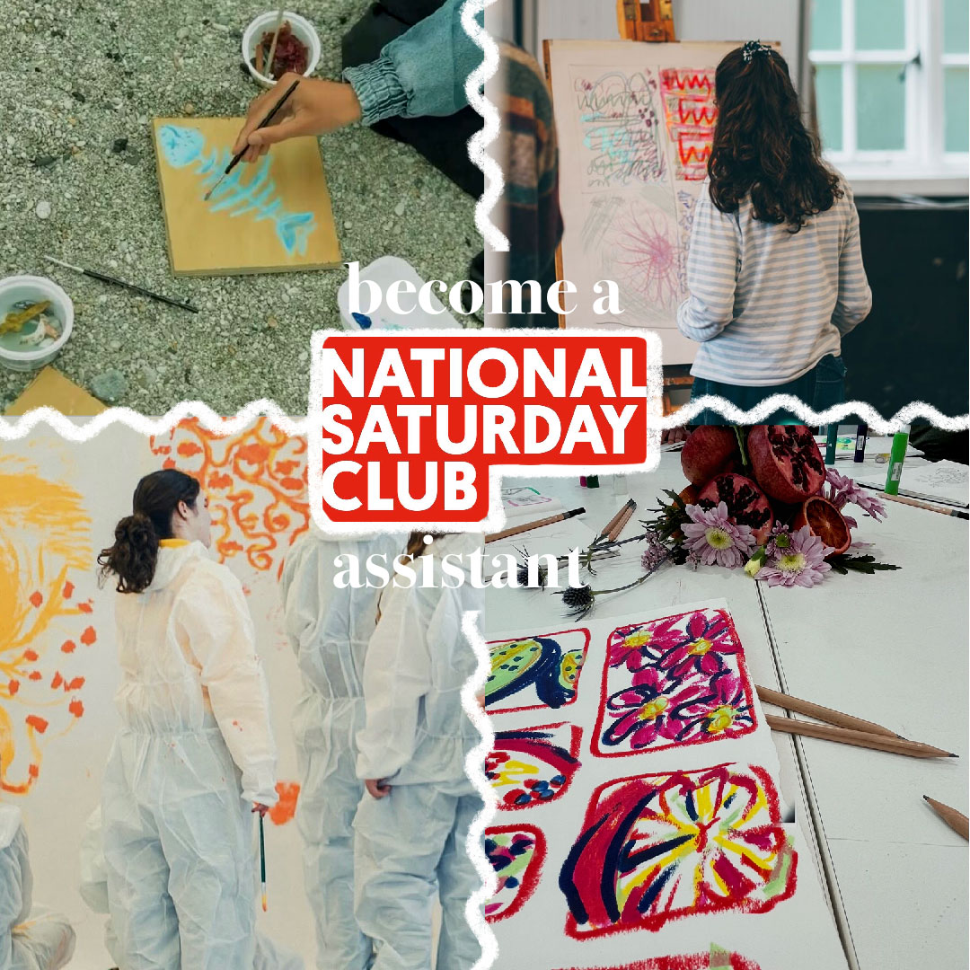 photo montage of art materials with the text 'become a National Saturday Club assistant'