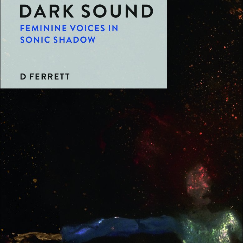 Dark Sound book cover by D Ferrett