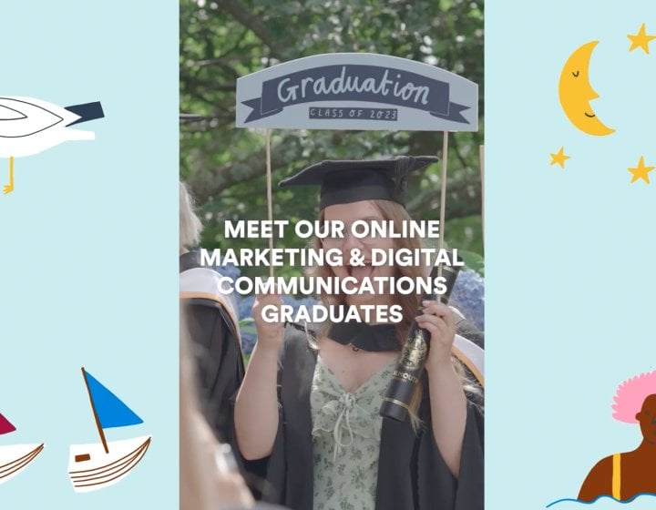 Image of a graduate at gradutation in cap and gown with textover the top: Meet our online marketing and digital communications graudates 