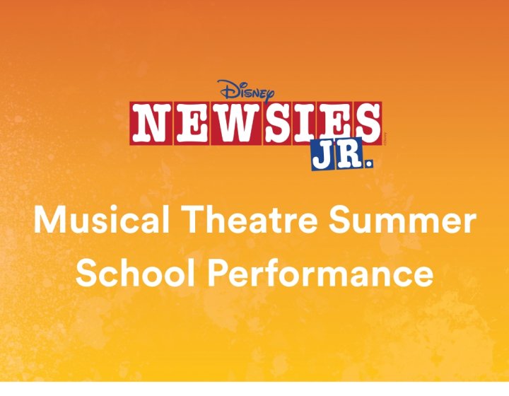 An orange and yellow background with the 'Disney's Newsies Jr' branding above the text 'Musical Theatre Summer School Performance' underneath
