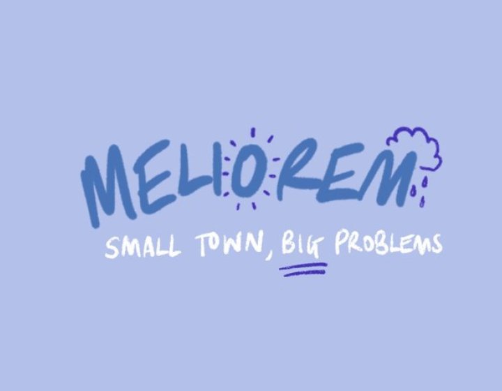 'Meliorem - Small town, big problems' is written on a light blue background