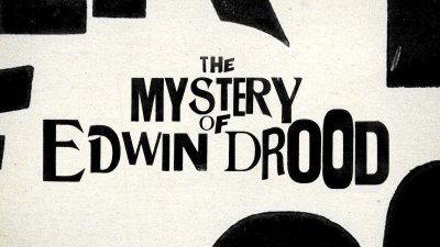 A black and white text based image, with the text "The Mystery of Edwin Drood" in the centre