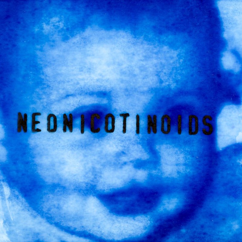 Cyanotype image of a baby's face with text 'Neonicotinoids' overlayed